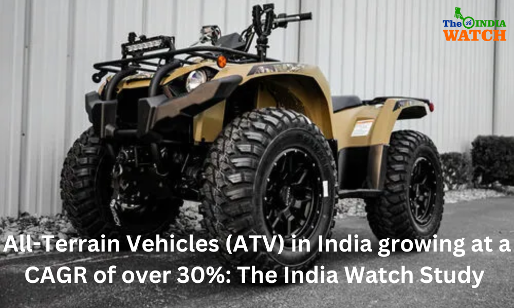 All-Terrain Vehicles (ATV) in India growing at a CAGR of over 30%: The India Watch Study
